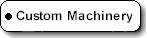Custom Machinery