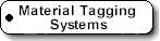 Material Tagging Systems