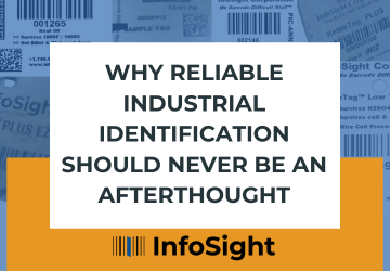 Why Reliable Industrial Identification Should Never Be an Afterthought