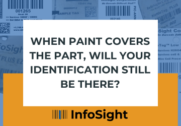 When Paint Covers the Part, Will Your Identification Still Be There?